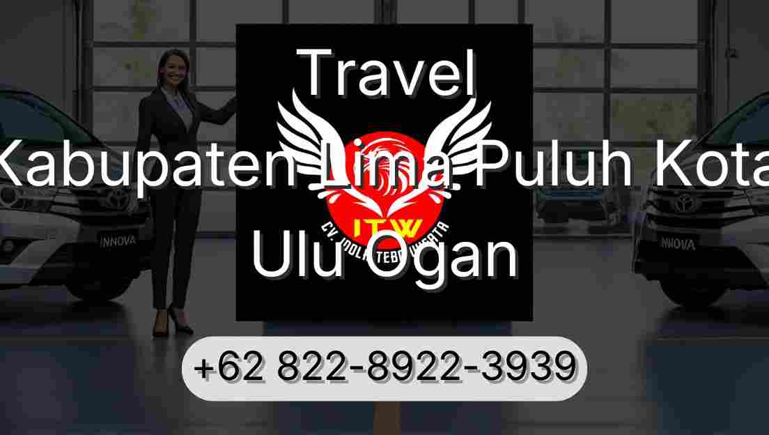 Travel Kabupaten Lima Puluh Kota Ulu Ogan