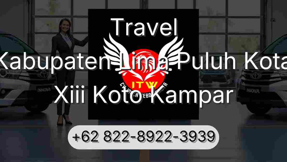 Travel Kabupaten Lima Puluh Kota Xiii Koto Kampar