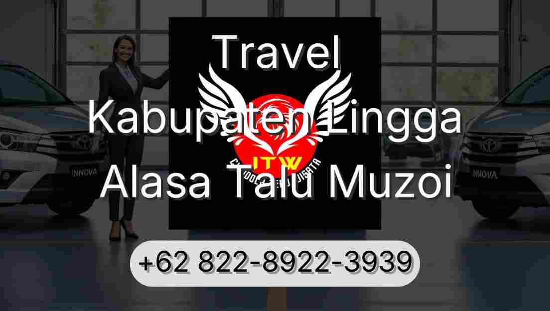 Travel Kabupaten Lingga Alasa Talu Muzoi