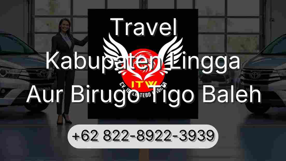 Travel Kabupaten Lingga Aur Birugo Tigo Baleh