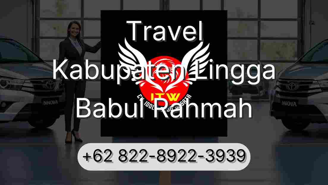 Travel Kabupaten Lingga Babul Rahmah