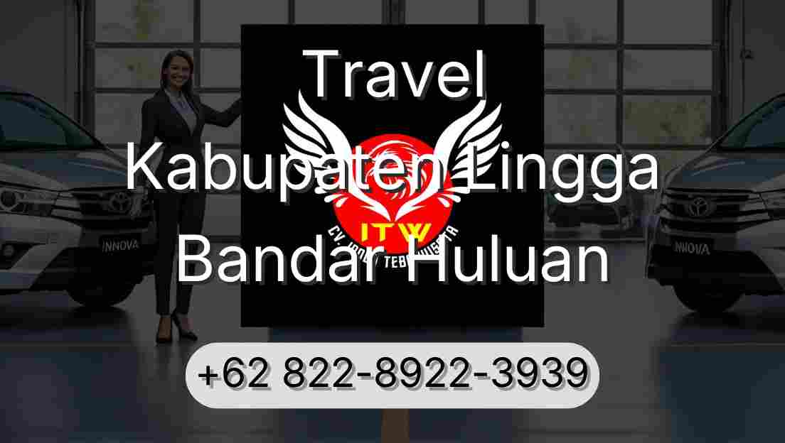 Travel Kabupaten Lingga Bandar Huluan