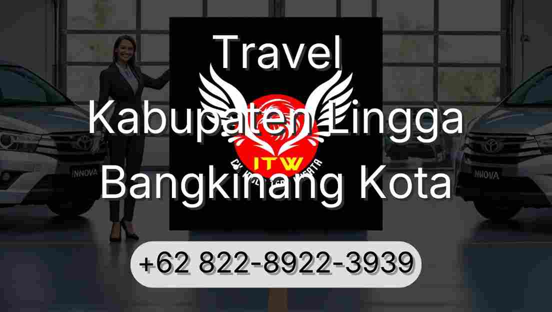 Travel Kabupaten Lingga Bangkinang Kota