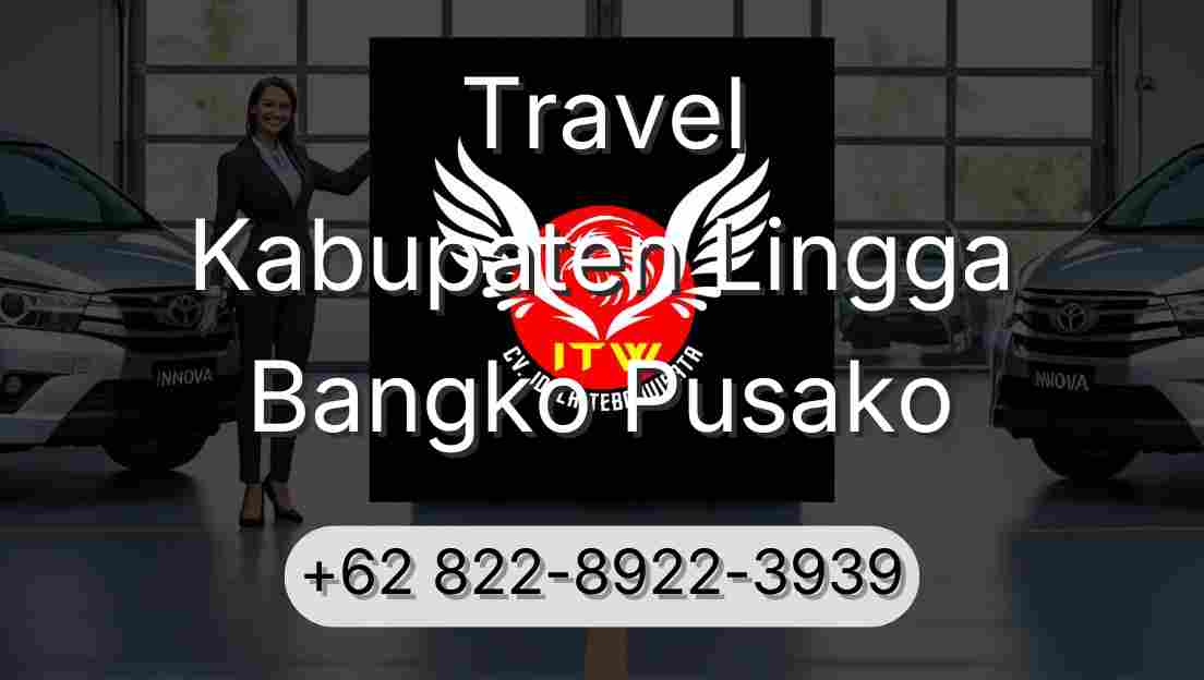 Travel Kabupaten Lingga Bangko Pusako