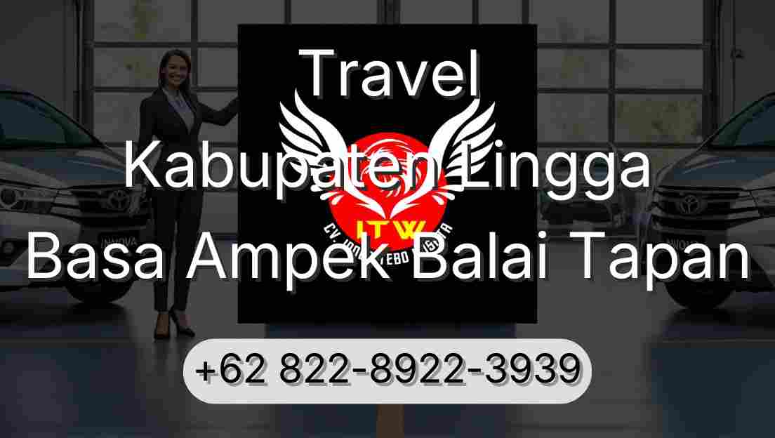 Travel Kabupaten Lingga Basa Ampek Balai Tapan