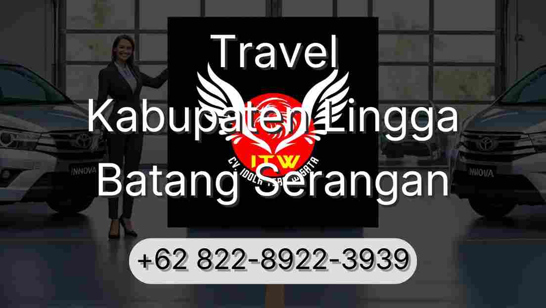 Travel Kabupaten Lingga Batang Serangan