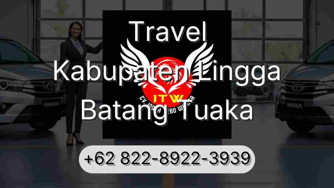Travel Kabupaten Lingga Batang Tuaka