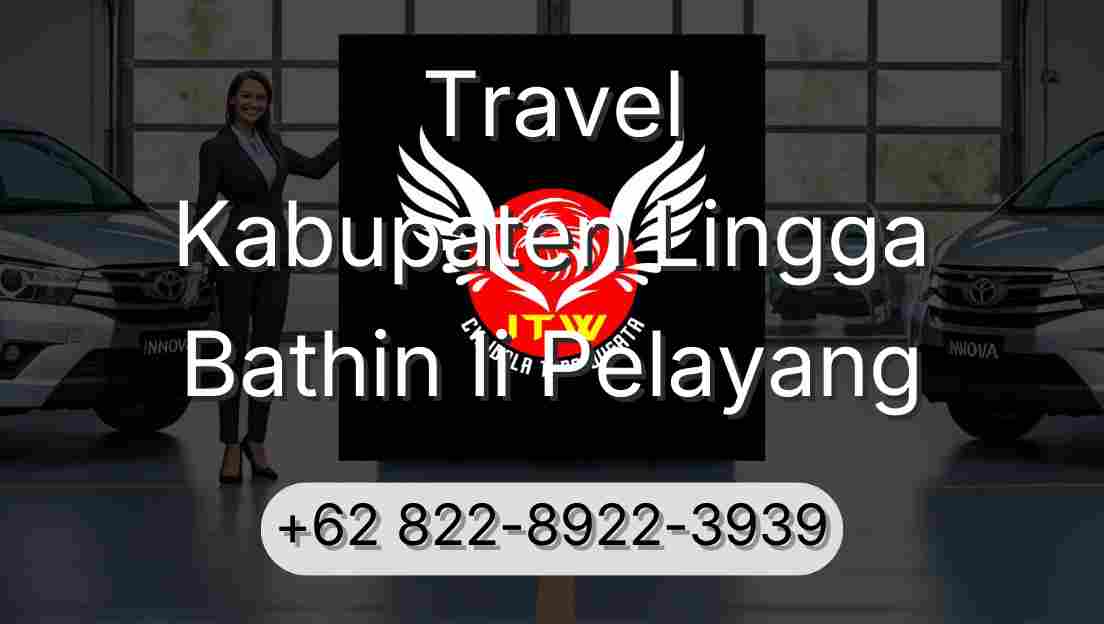 Travel Kabupaten Lingga Bathin Ii Pelayang