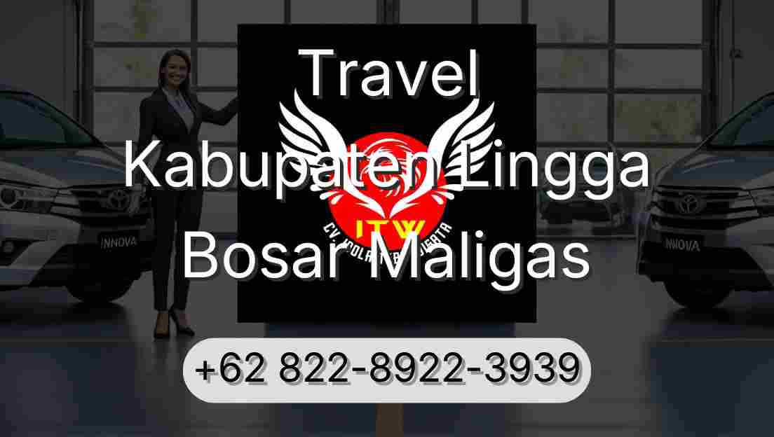 Travel Kabupaten Lingga Bosar Maligas
