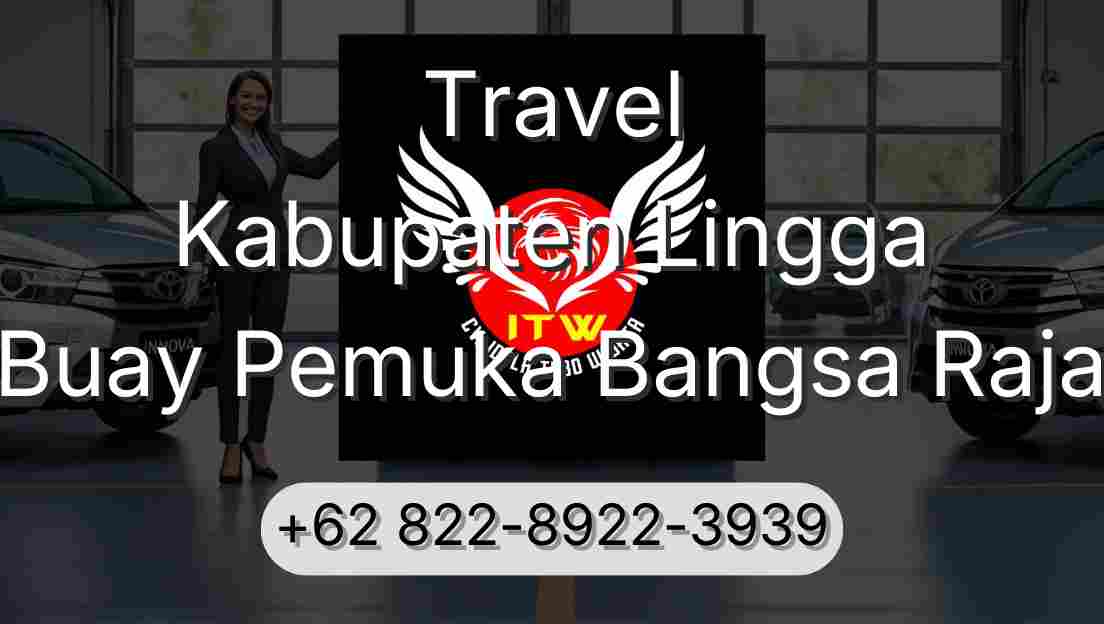 Travel Kabupaten Lingga Buay Pemuka Bangsa Raja