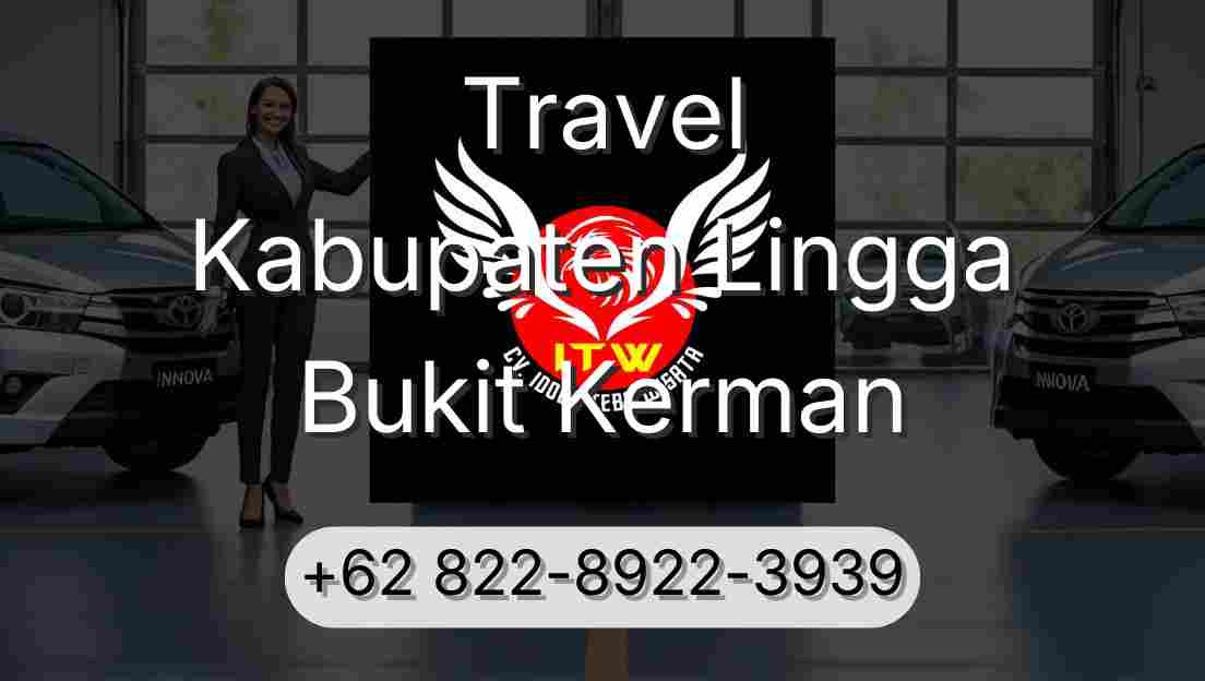 Travel Kabupaten Lingga Bukit Kerman