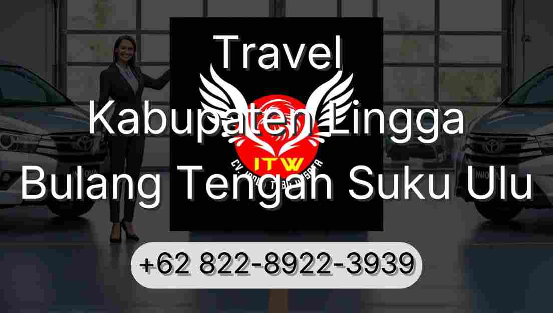 Travel Kabupaten Lingga Bulang Tengah Suku Ulu
