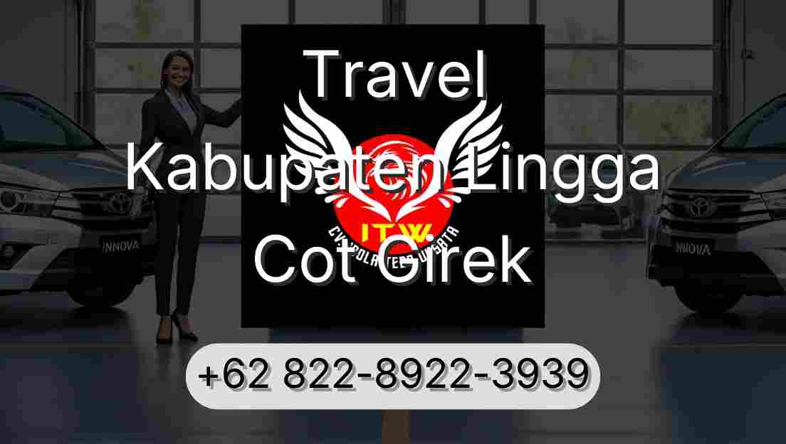 Travel Kabupaten Lingga Cot Girek