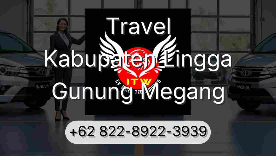 Travel Kabupaten Lingga Gunung Megang