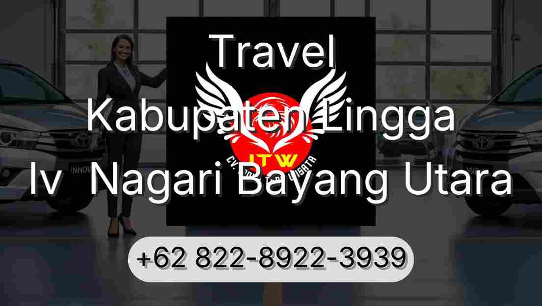 Travel Kabupaten Lingga Iv  Nagari Bayang Utara