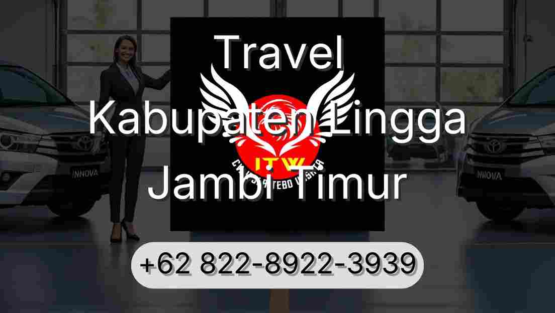 Travel Kabupaten Lingga Jambi Timur