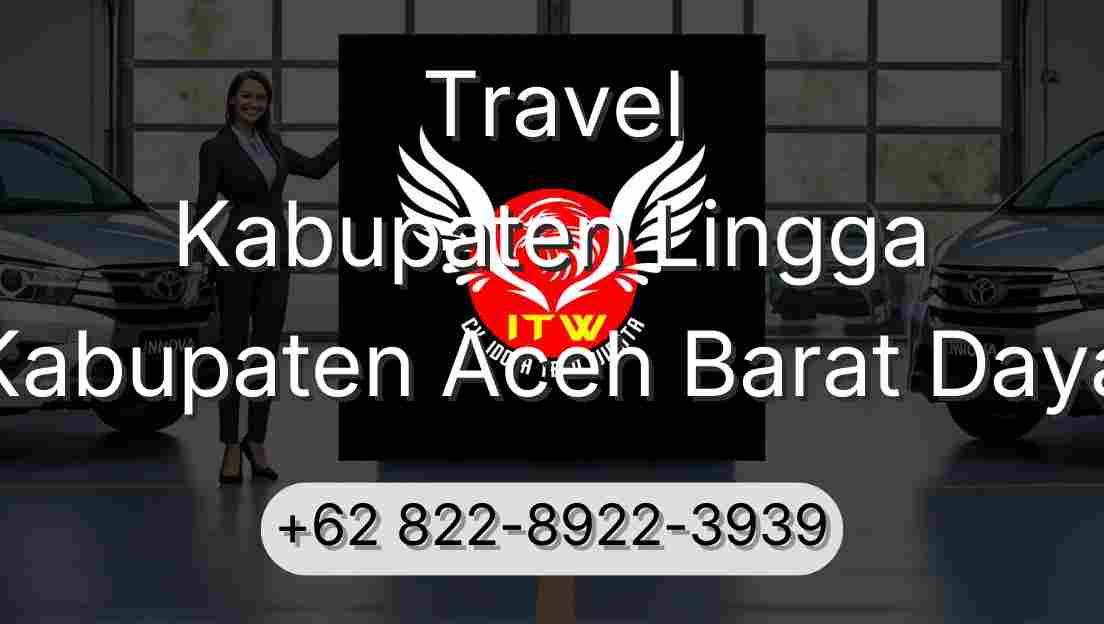 Travel Kabupaten Lingga Kabupaten Aceh Barat Daya