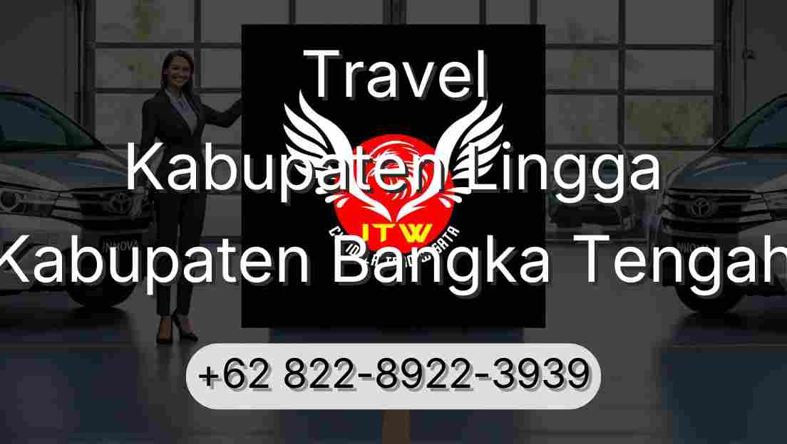 Travel Kabupaten Lingga Kabupaten Bangka Tengah