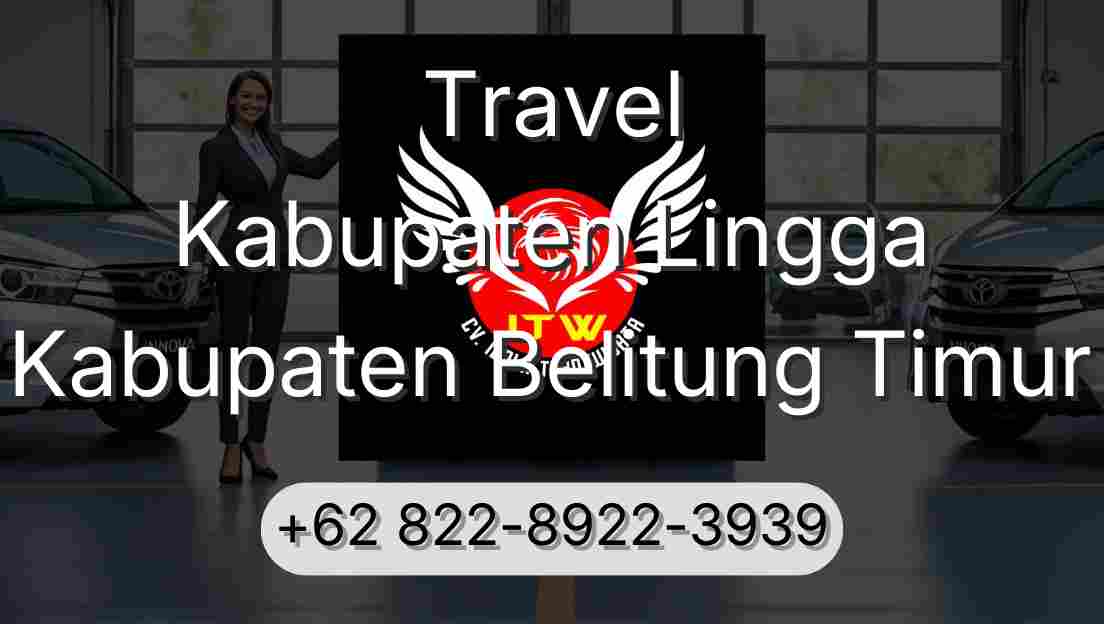 Travel Kabupaten Lingga Kabupaten Belitung Timur