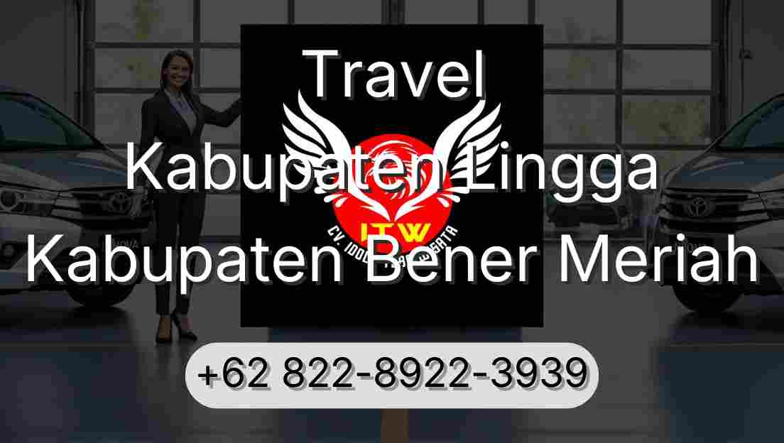 Travel Kabupaten Lingga Kabupaten Bener Meriah