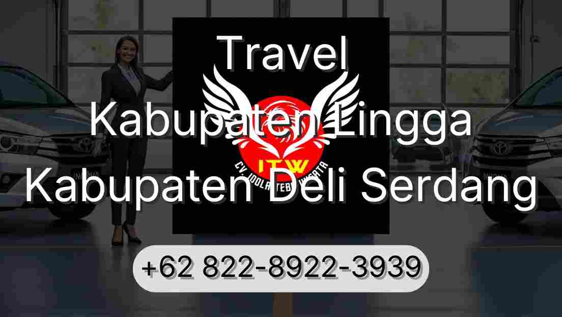 Travel Kabupaten Lingga Kabupaten Deli Serdang