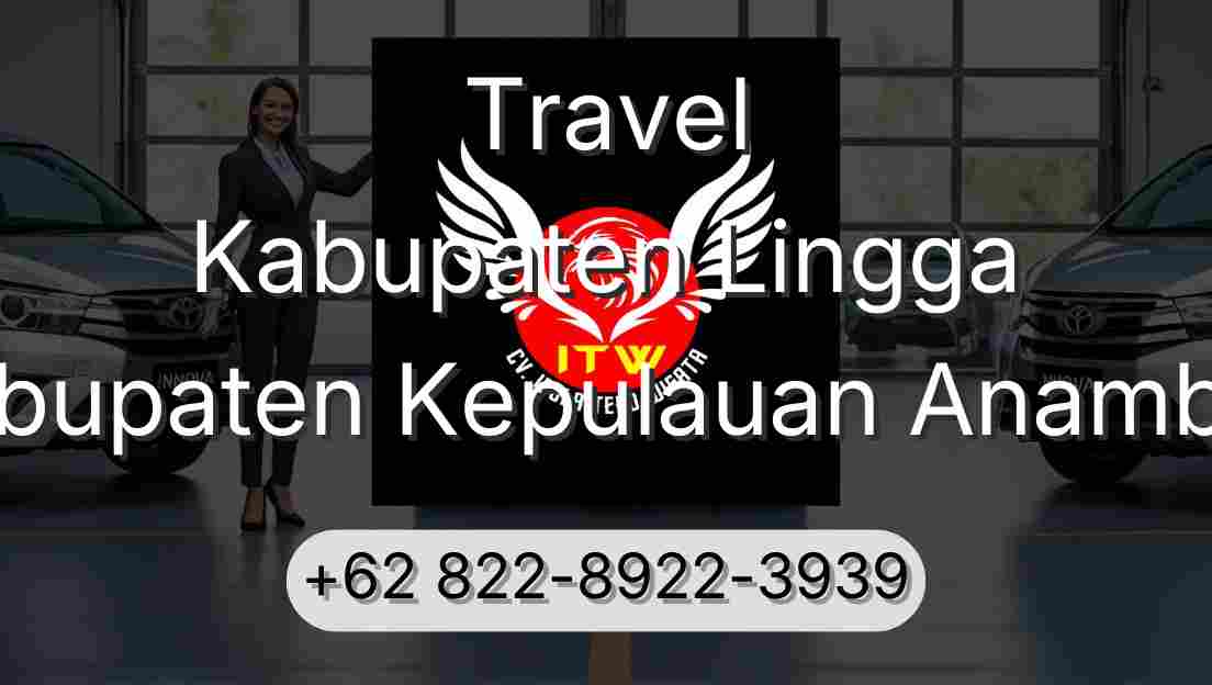 Travel Kabupaten Lingga Kabupaten Kepulauan Anambas