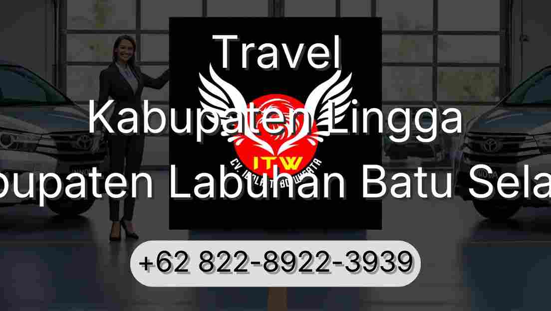 Travel Kabupaten Lingga Kabupaten Labuhan Batu Selatan