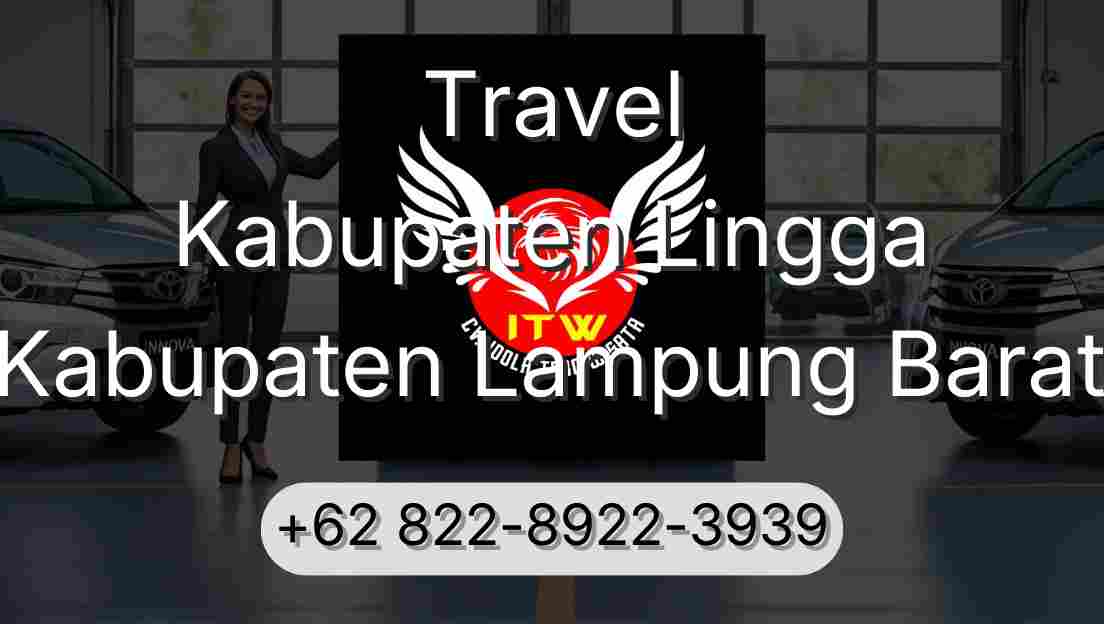 Travel Kabupaten Lingga Kabupaten Lampung Barat