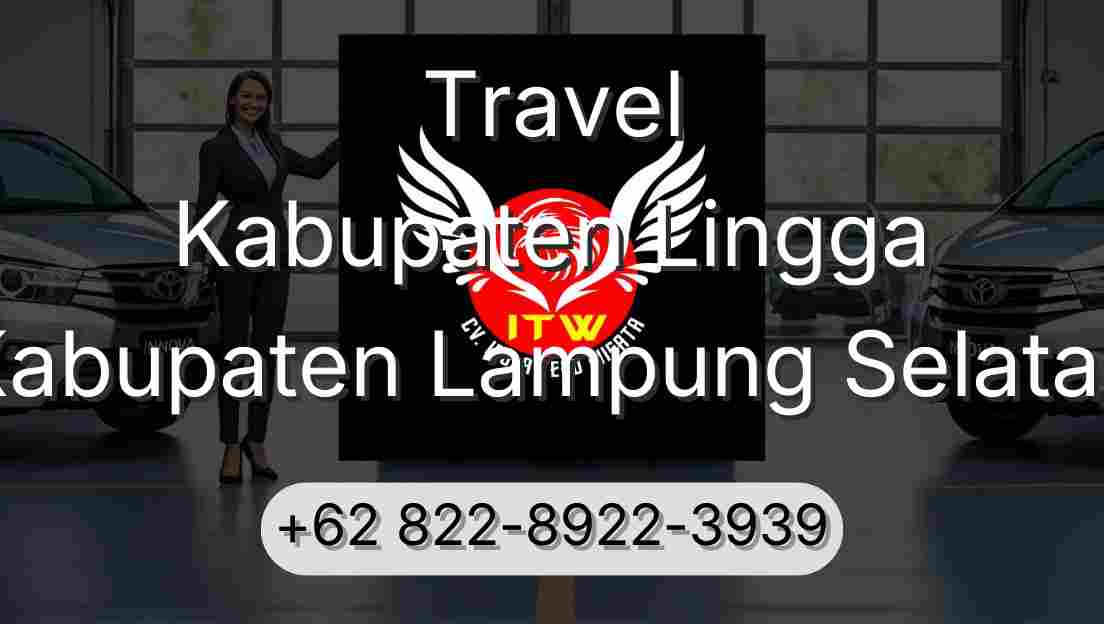 Travel Kabupaten Lingga Kabupaten Lampung Selatan