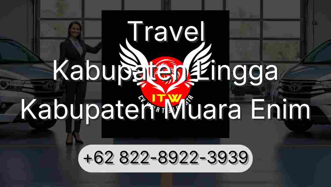 Travel Kabupaten Lingga Kabupaten Muara Enim