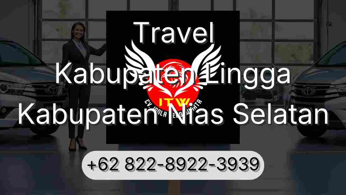 Travel Kabupaten Lingga Kabupaten Nias Selatan