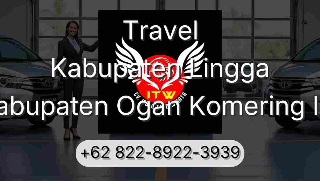 Travel Kabupaten Lingga Kabupaten Ogan Komering Ilir