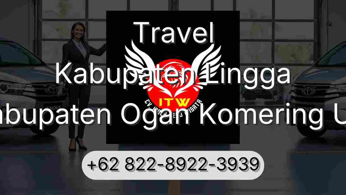 Travel Kabupaten Lingga Kabupaten Ogan Komering Ulu