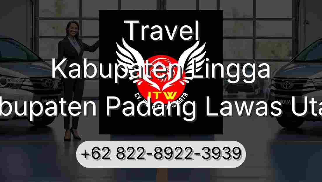 Travel Kabupaten Lingga Kabupaten Padang Lawas Utara