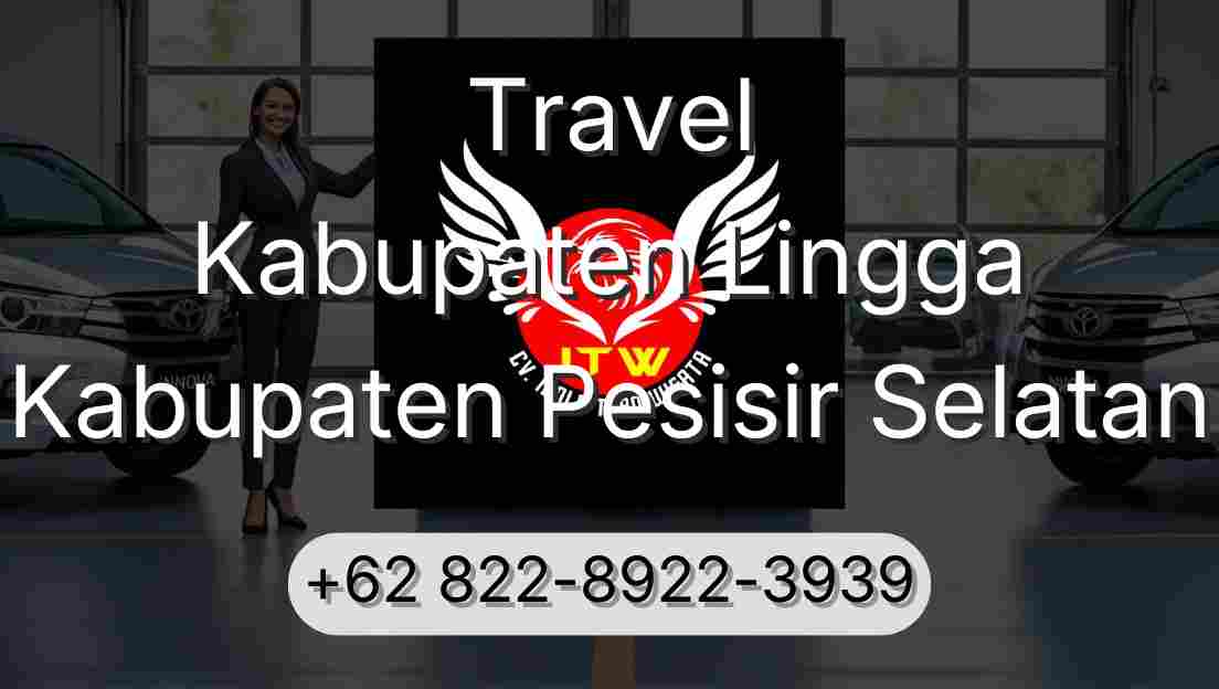 Travel Kabupaten Lingga Kabupaten Pesisir Selatan