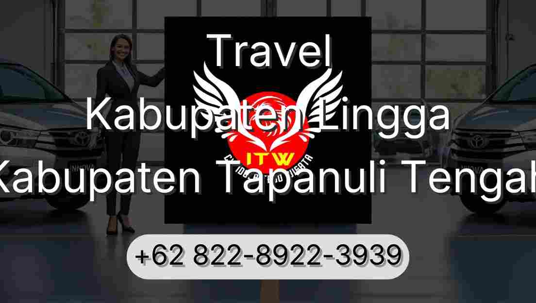 Travel Kabupaten Lingga Kabupaten Tapanuli Tengah