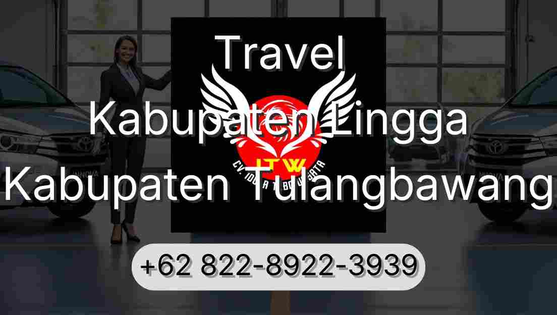 Travel Kabupaten Lingga Kabupaten Tulangbawang