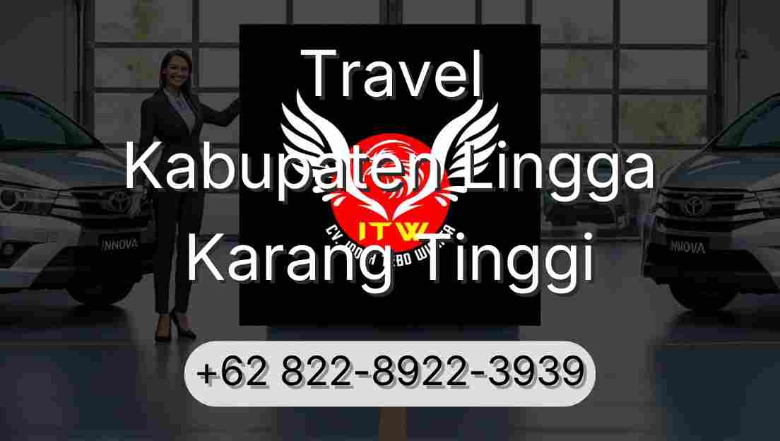 Travel Kabupaten Lingga Karang Tinggi