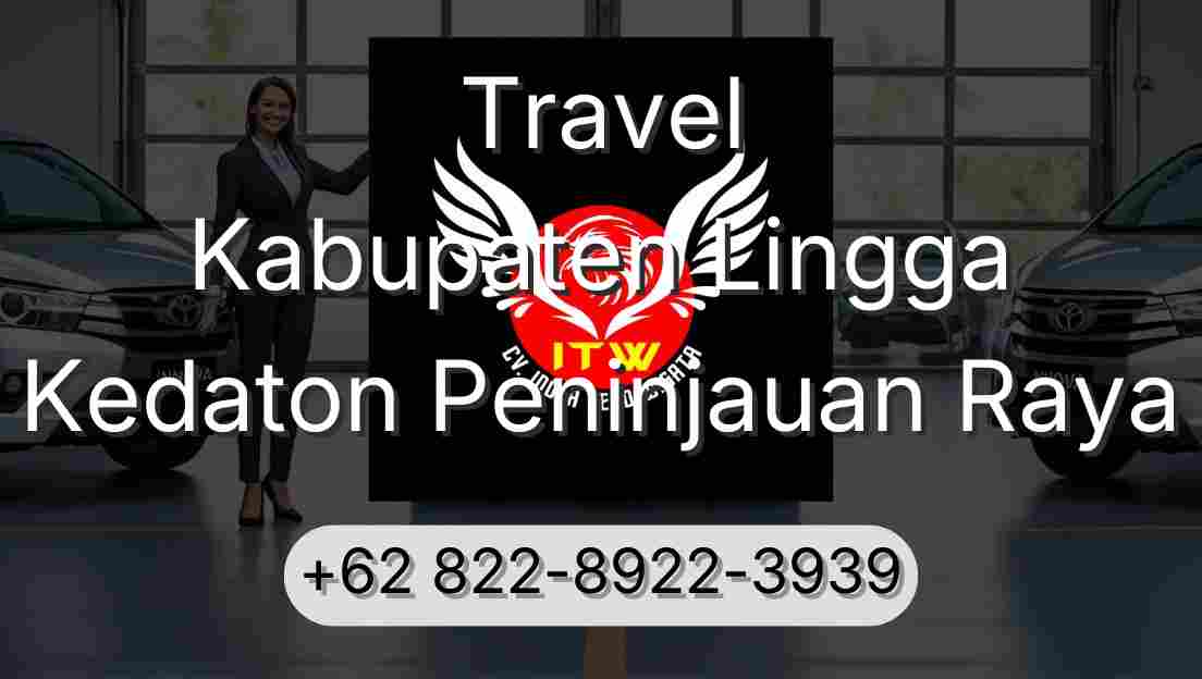 Travel Kabupaten Lingga Kedaton Peninjauan Raya
