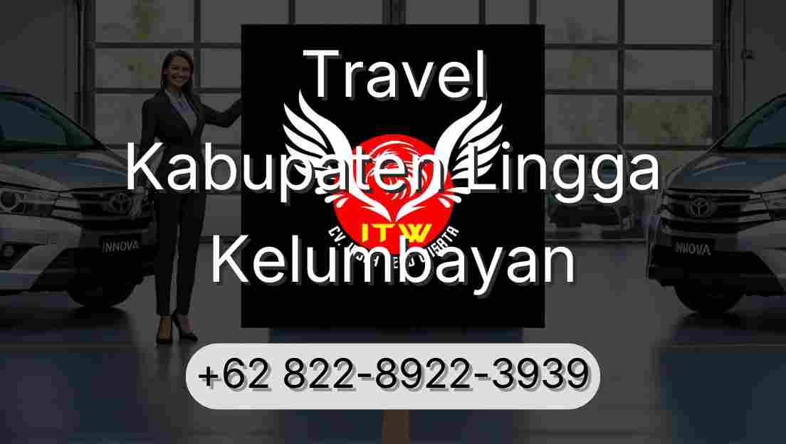 Travel Kabupaten Lingga Kelumbayan