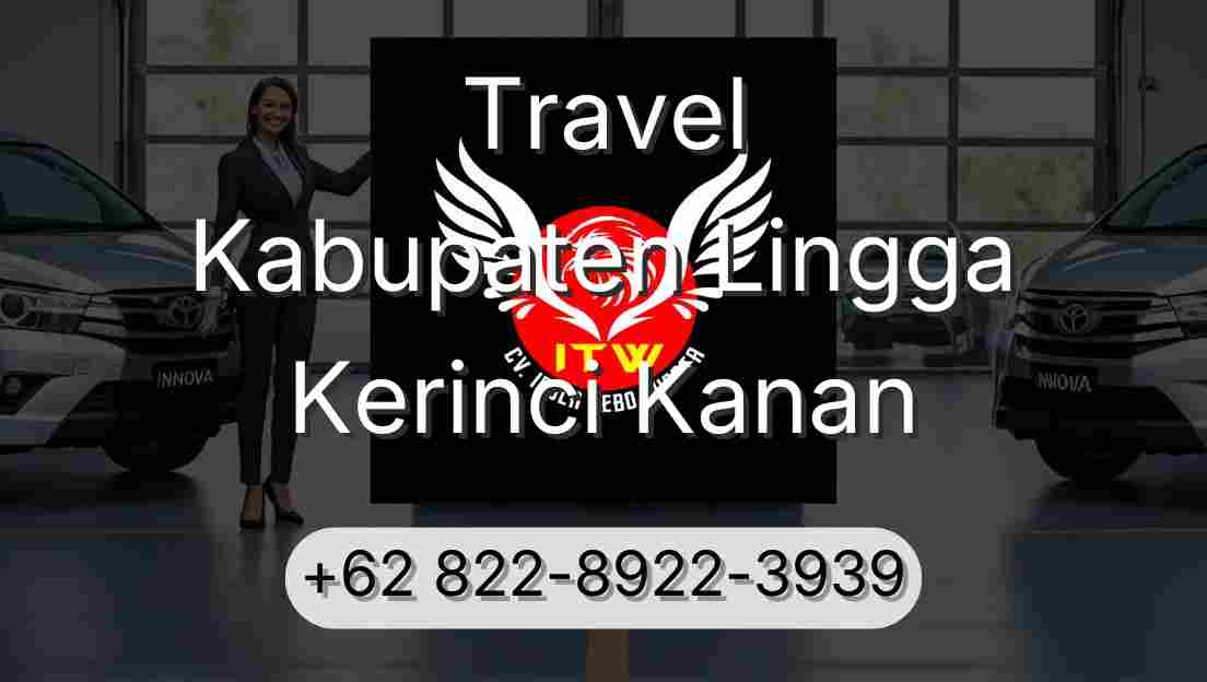 Travel Kabupaten Lingga Kerinci Kanan