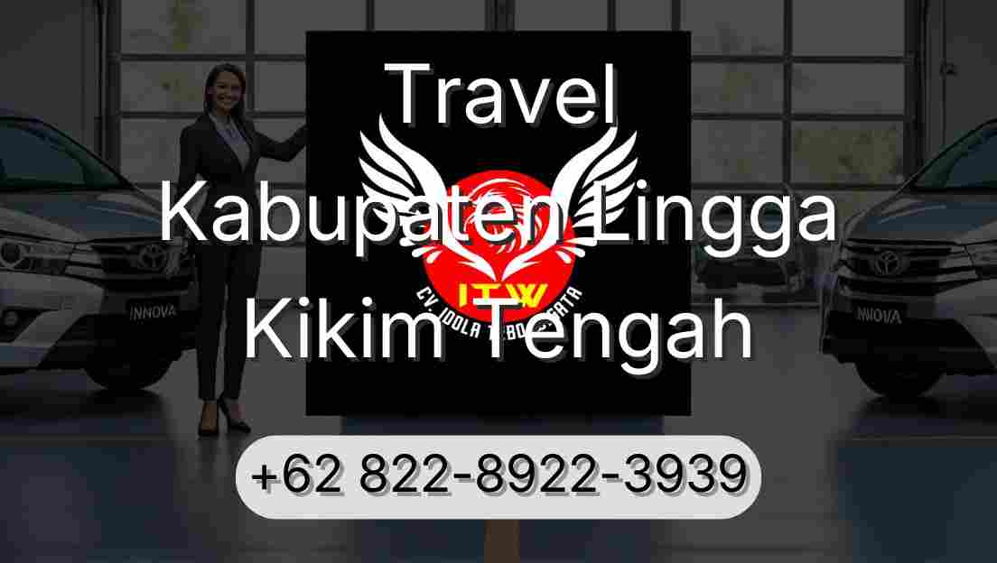Travel Kabupaten Lingga Kikim Tengah