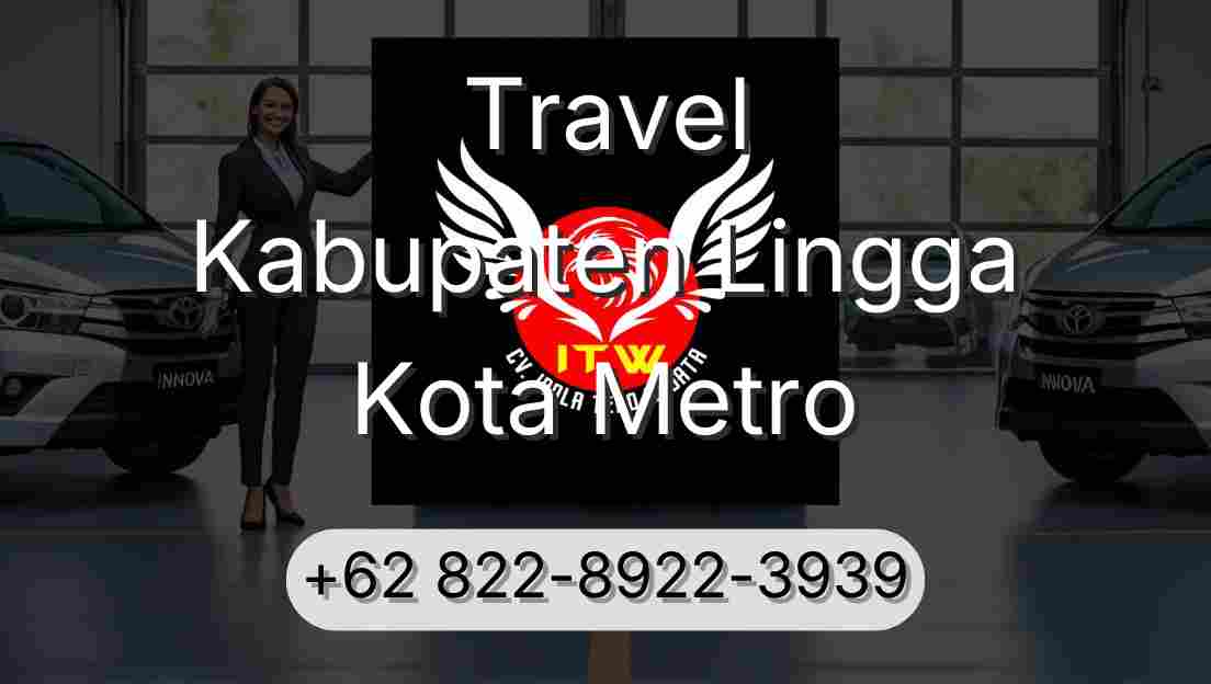 Travel Kabupaten Lingga Kota Metro