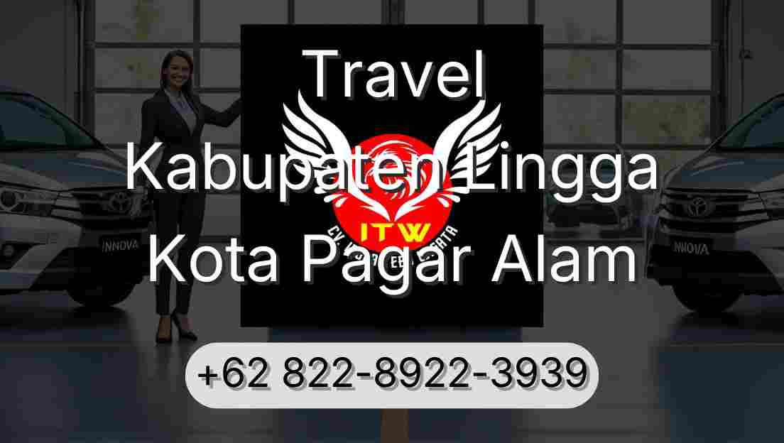 Travel Kabupaten Lingga Kota Pagar Alam