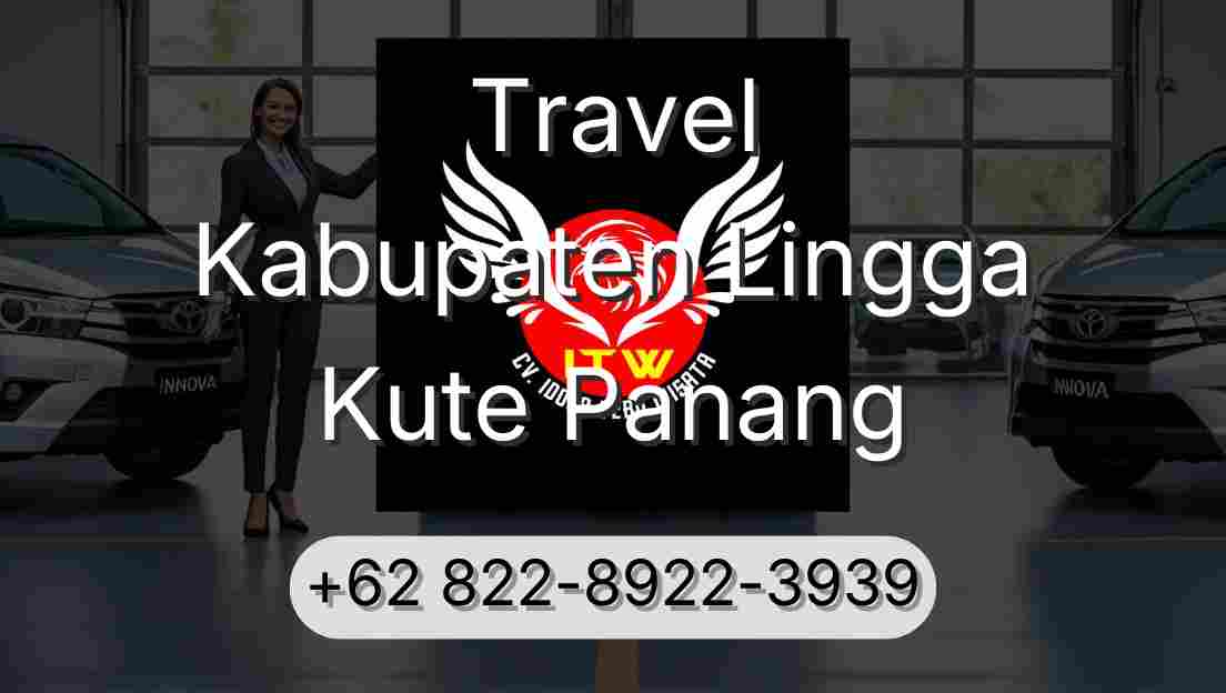 Travel Kabupaten Lingga Kute Panang