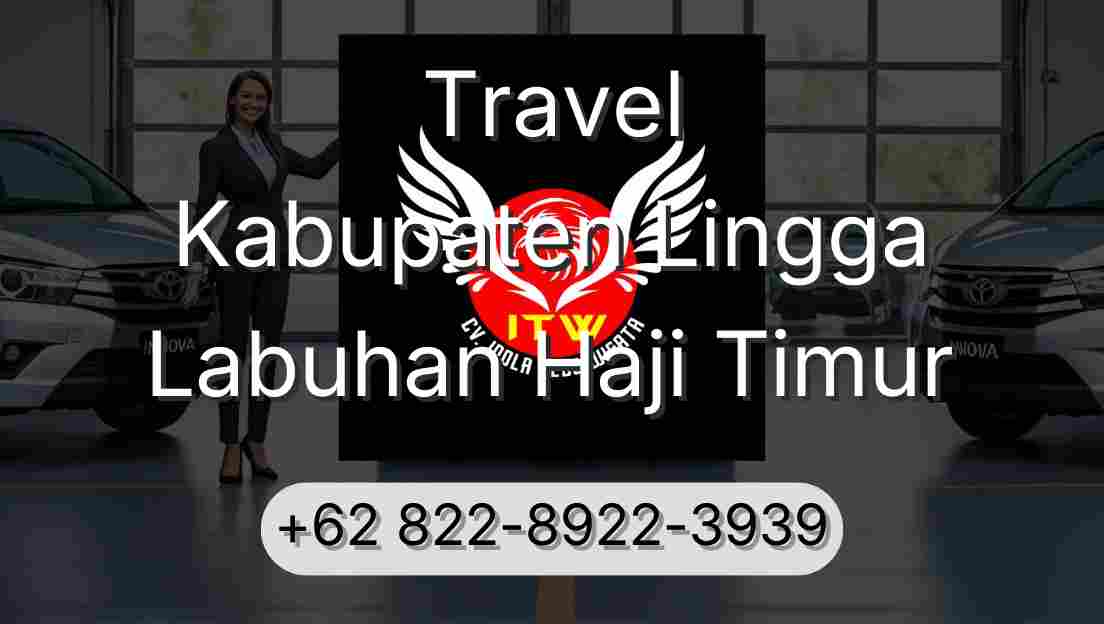 Travel Kabupaten Lingga Labuhan Haji Timur
