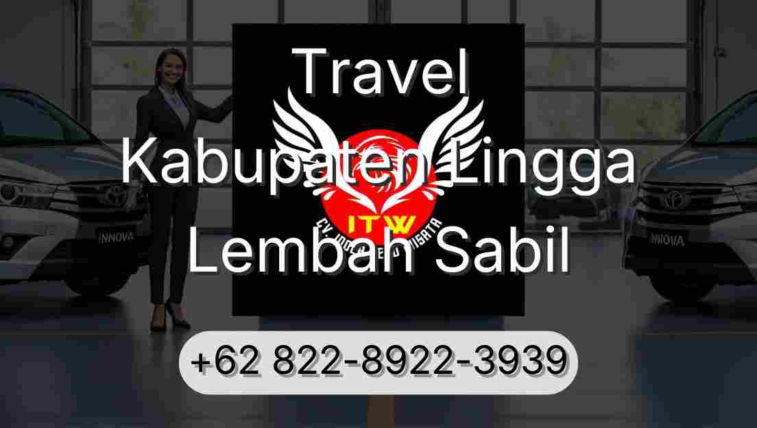 Travel Kabupaten Lingga Lembah Sabil