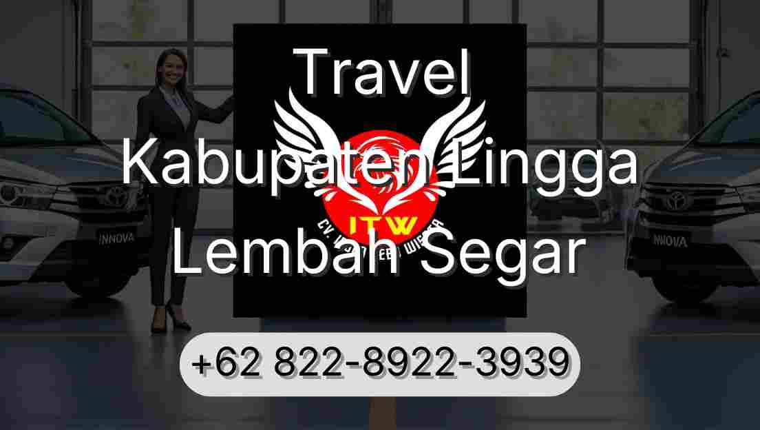 Travel Kabupaten Lingga Lembah Segar