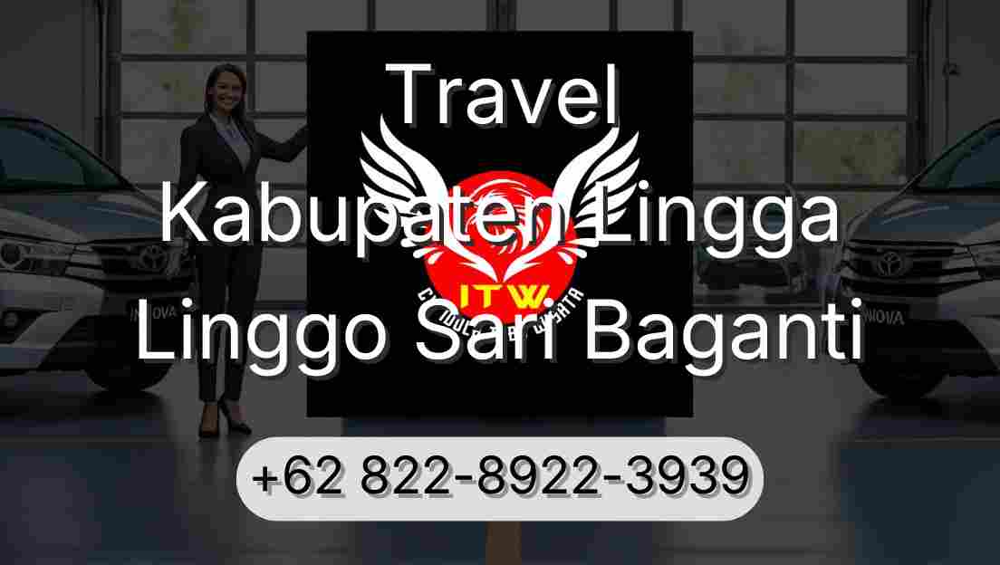 Travel Kabupaten Lingga Linggo Sari Baganti
