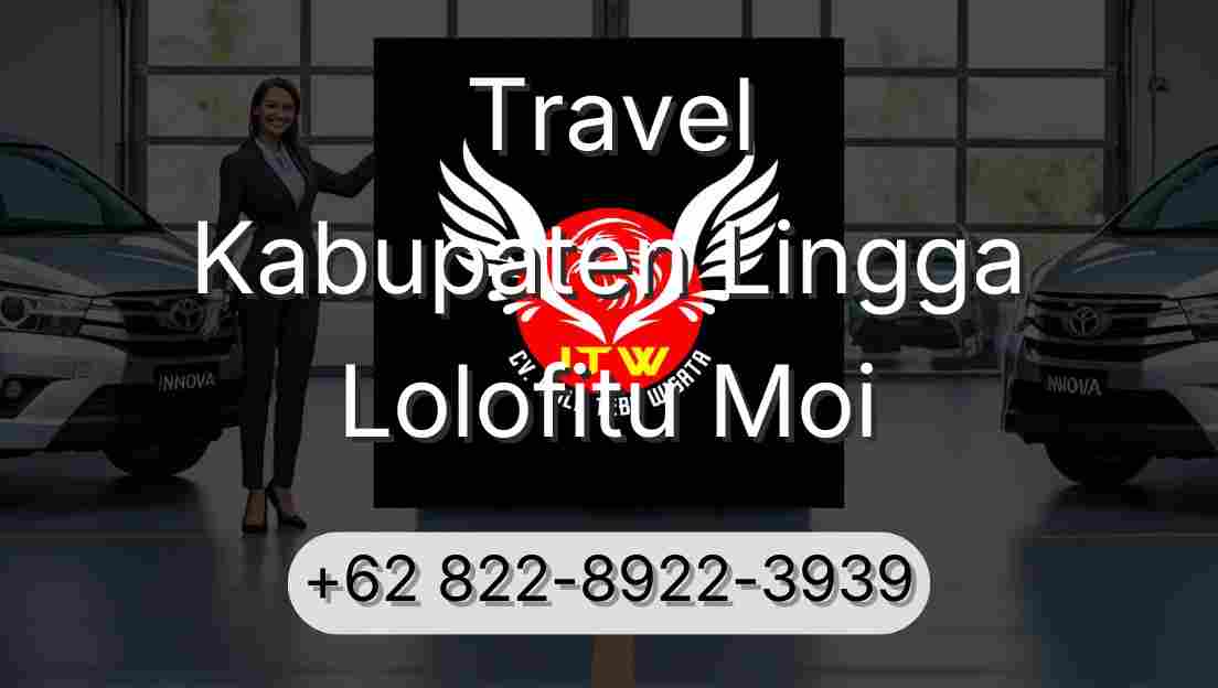 Travel Kabupaten Lingga Lolofitu Moi